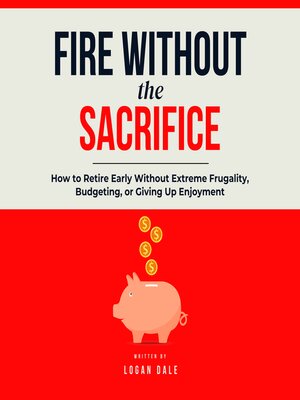 cover image of FIRE Without the Sacrifice
